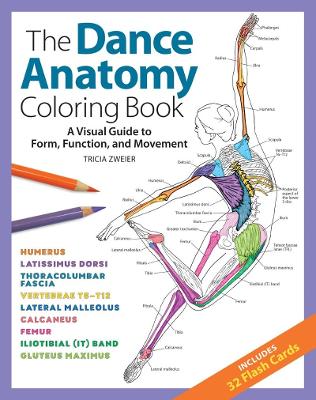 The Dance Anatomy Coloring Book: A Visual Guide to Form, Function, and Movement book