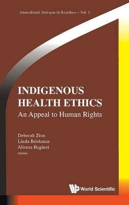 Indigenous Health Ethics: An Appeal To Human Rights book