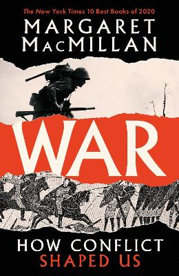 War: How Conflict Shaped Us by Professor Margaret MacMillan