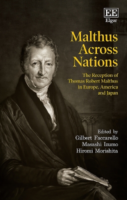 Malthus Across Nations: The Reception of Thomas Robert Malthus in Europe, America and Japan book