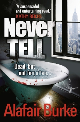 Never Tell by Alafair Burke