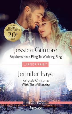 Mediterranean Fling to Wedding Ring/Fairytale Christmas with the Millionaire by Jennifer Faye