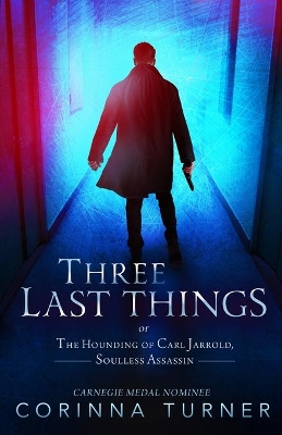 Three Last Things: or The Hounding of Carl Jarrold, Soulless Assassin book