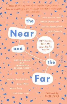 Near and the Far: new stories from the Asia-Pacific region by David Carlin