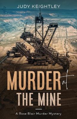 Murder at the Mine: A Rose Blair Murder Mystery book