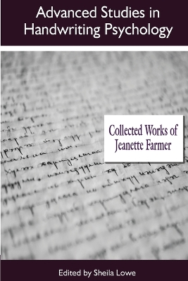 Advanced Studies in Handwriting Psychology: Collected Works of Jeanette Farmer book