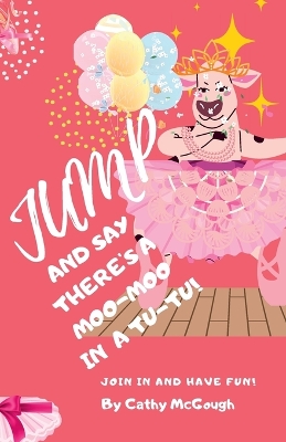 Jump for the Moo-Moo in a Tutu! book