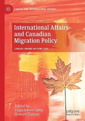 International Affairs and Canadian Migration Policy by Yiagadeesen Samy
