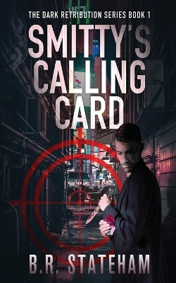 Smitty's Calling Card by B R Stateham