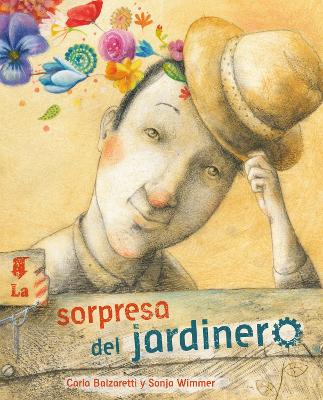 The La sorpresa del jardinero (The Gardener's Surprise) by Carla Balzaretti
