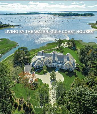 Living by The Water: Gulf Coast Houses book