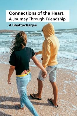 Connections of the Heart A Journey Through Friendship: A Journey Through Friendship book