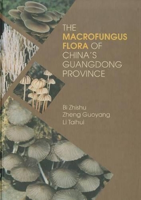 The Macrofungus Flora of China's Guangdong Province book