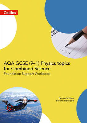 AQA GCSE 9-1 Physics for Combined Science Foundation Support Workbook book