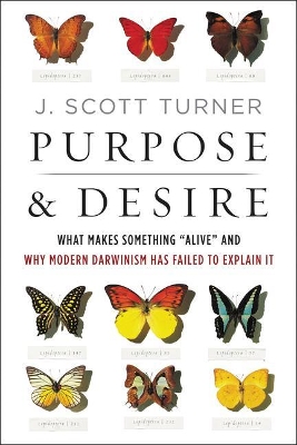 Purpose and Desire by J. Scott Turner