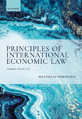 Principles of International Economic Law by Matthias Herdegen