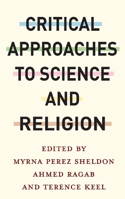 Critical Approaches to Science and Religion book