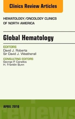 Global Hematology, An Issue of Hematology/Oncology Clinics of North America book
