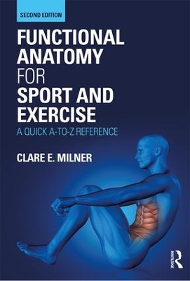 Functional Anatomy for Sport and Exercise: A Quick A-to-Z Reference book
