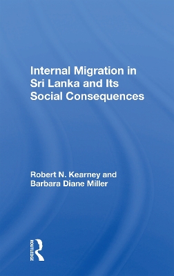 Internal Migration In Sri Lanka And Its Social Consequences by Robert N. Kearney