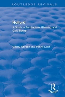 Holford: A Study in Architecture, Planning and Civic Design book