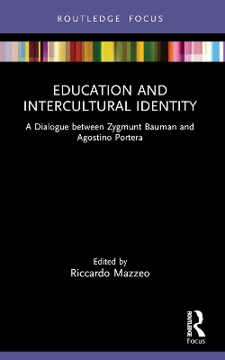 Education and Intercultural Identity: A Dialogue between Zygmunt Bauman and Agostino Portera book