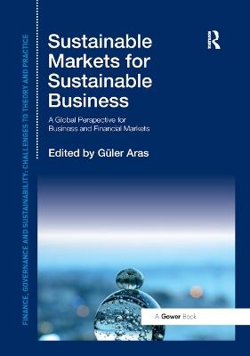 Sustainable Markets for Sustainable Business: A Global Perspective for Business and Financial Markets by Güler Aras