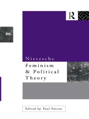 Nietzsche, Feminism and Political Theory book