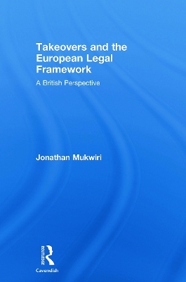 Takeovers and the European Legal Framework by Jonathan Mukwiri