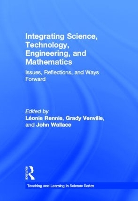 Integrating Science, Technology, Engineering, and Mathematics by Léonie Rennie