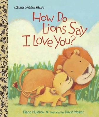 How Do Lions Say I Love You? book