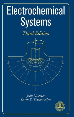 Electrochemical Systems by John Newman
