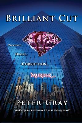 Brilliant Cut: Diamonds Desire Corruption Murder book