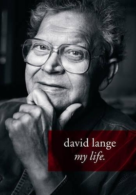 David Lange: My Life by David Lange