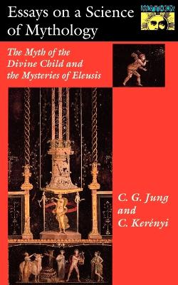 The Essays on a Science of Mythology by C. G. Jung