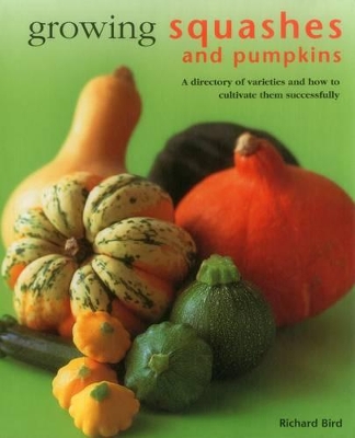 Growing Squashes & Pumpkins book