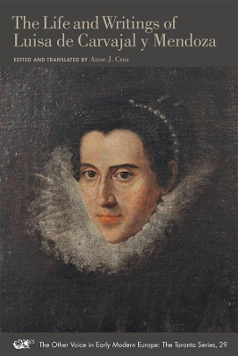 The Life and Writings of Luisa de Carvajal y Mendoza book