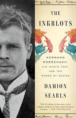 The Inkblots by Damion Searls
