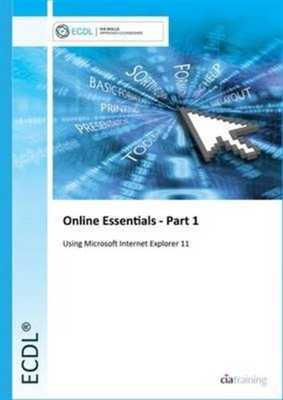ECDL Online Essentials Part 1 Using Internet Explorer 11 book