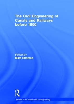 Civil Engineering of Canals and Railways Before 1850 book