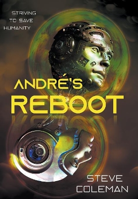 André's Reboot: Striving to Save Humanity book