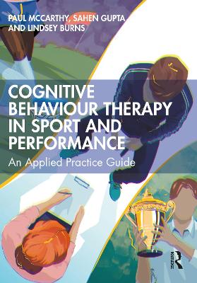 Cognitive Behaviour Therapy in Sport and Performance: An Applied Practice Guide book