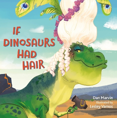 If Dinosaurs Had Hair book