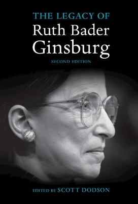 The Legacy of Ruth Bader Ginsburg by Scott Dodson