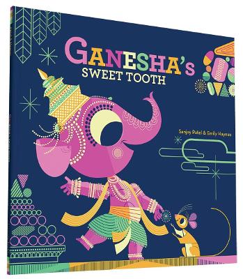 Ganesha's Sweet Tooth by Sanjay Patel