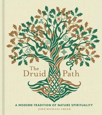 The Druid Path: A Modern Tradition of Nature Spirituality book