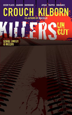 Killers Uncut by Blake Crouch
