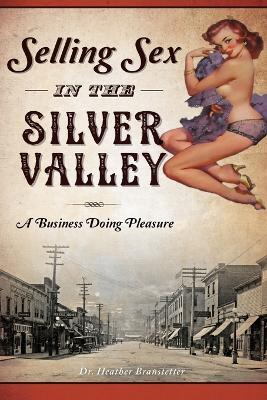 Selling Sex in the Silver Valley book