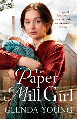 The Paper Mill Girl: An emotionally gripping family saga of triumph in adversity by Glenda Young