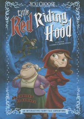 Little Red Riding Hood: An Interactive Fairy Tale Adventure by Eric Braun